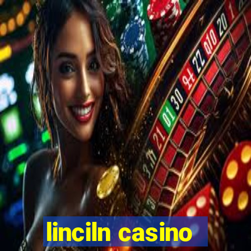 linciln casino