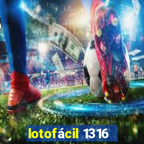 lotofácil 1316