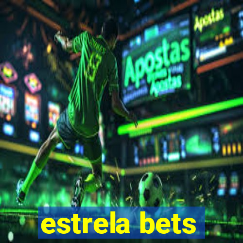 estrela bets