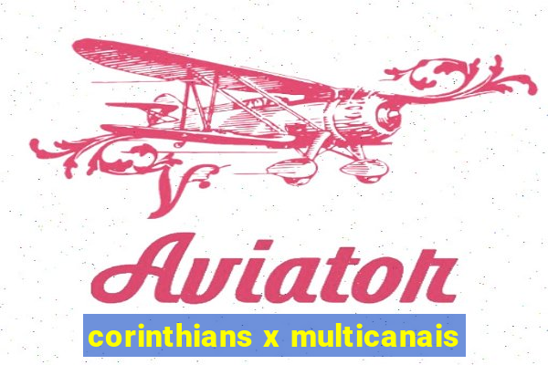 corinthians x multicanais