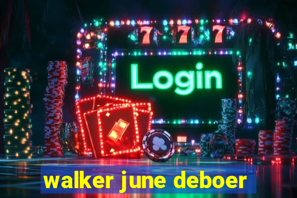 walker june deboer