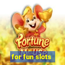 for fun slots