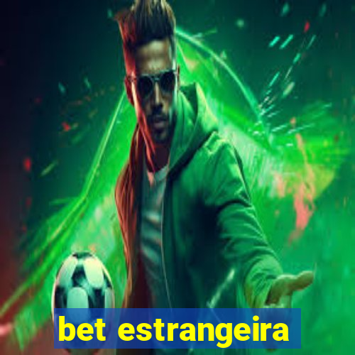 bet estrangeira