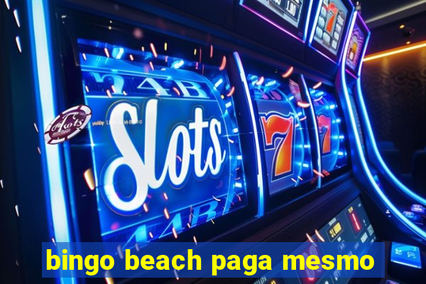 bingo beach paga mesmo