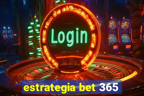 estrategia bet 365