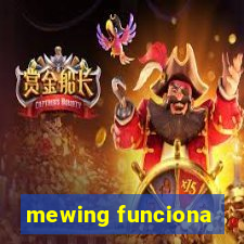 mewing funciona