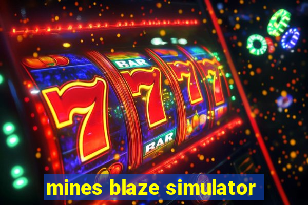 mines blaze simulator