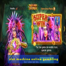 slot machine online gambling