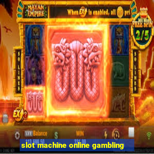 slot machine online gambling