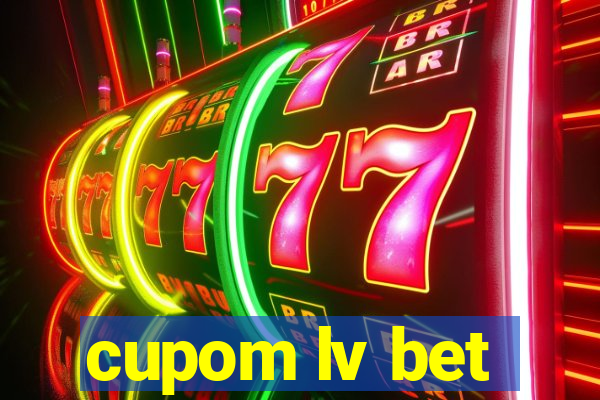 cupom lv bet