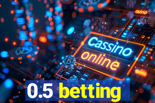 0.5 betting