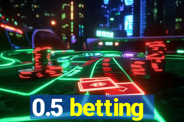 0.5 betting