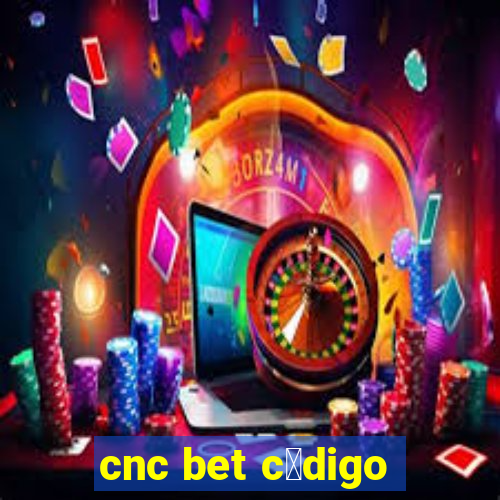 cnc bet c贸digo