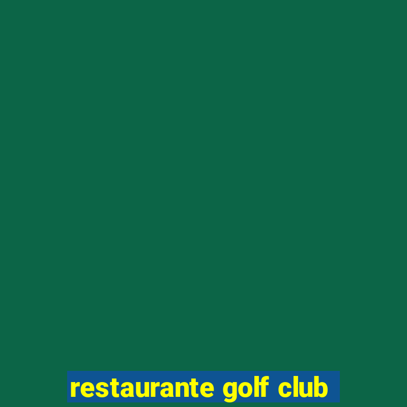 restaurante golf club