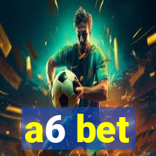 a6 bet