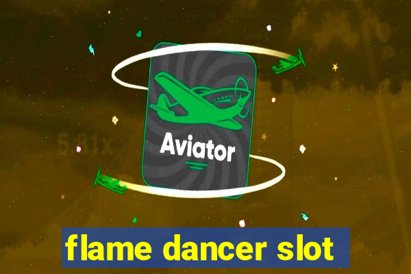 flame dancer slot