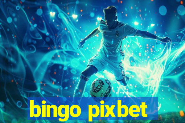 bingo pixbet