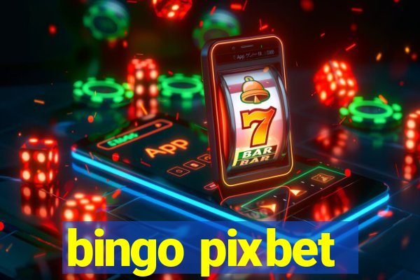 bingo pixbet