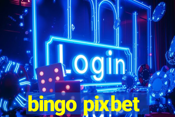 bingo pixbet