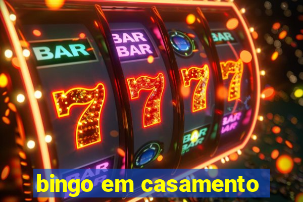 bingo em casamento