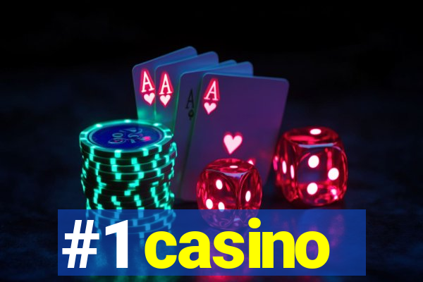 #1 casino