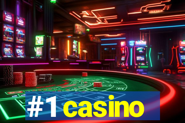 #1 casino