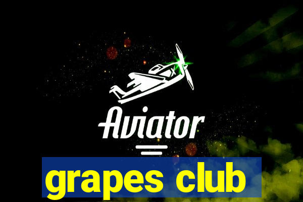 grapes club