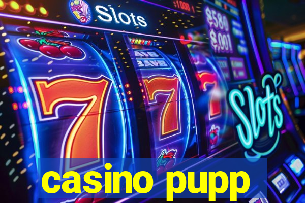 casino pupp