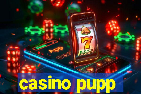 casino pupp