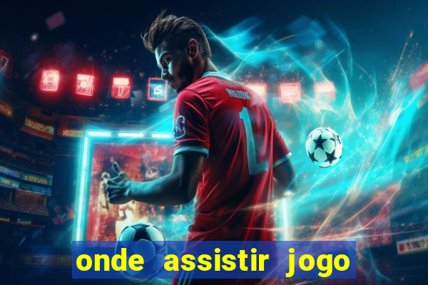 onde assistir jogo do manchester city