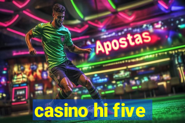 casino hi five