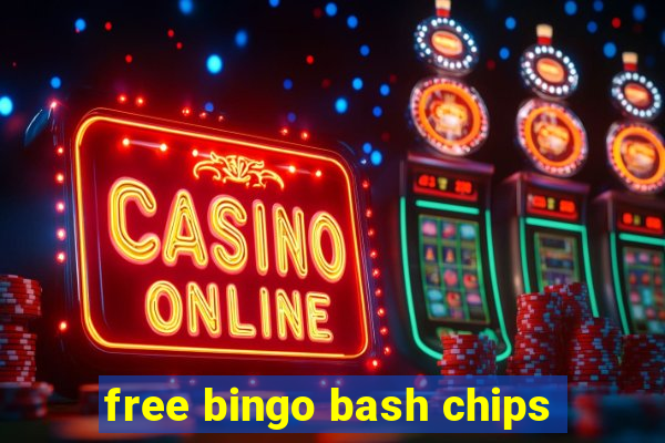 free bingo bash chips