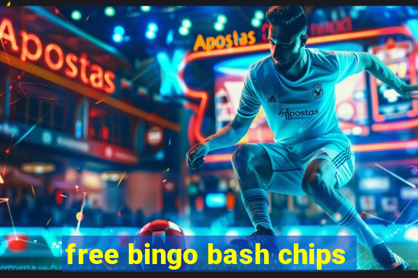 free bingo bash chips