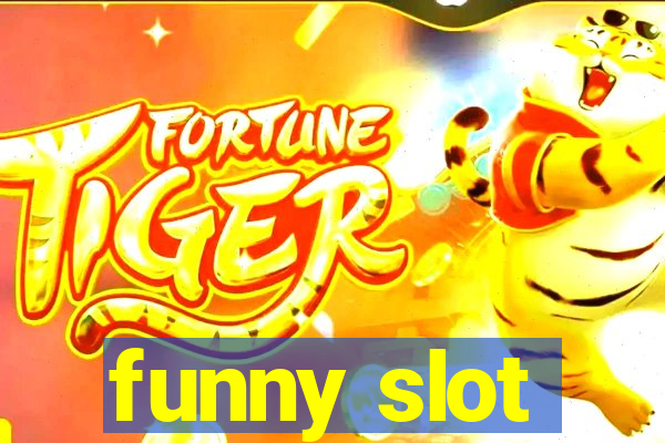 funny slot