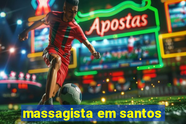 massagista em santos