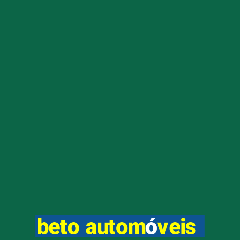 beto automóveis