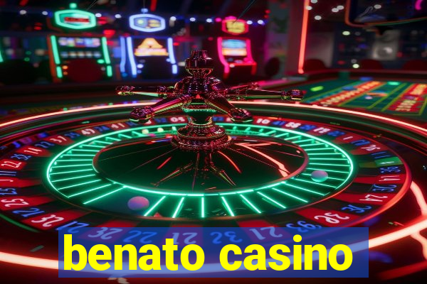 benato casino