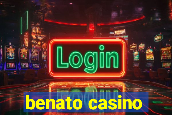 benato casino