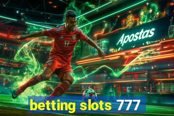 betting slots 777