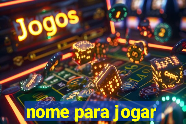 nome para jogar