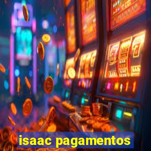 isaac pagamentos