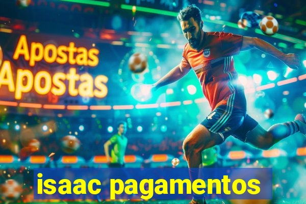 isaac pagamentos