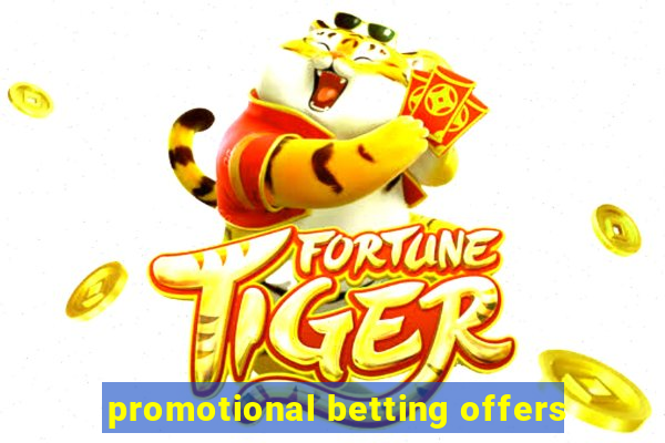 promotional betting offers