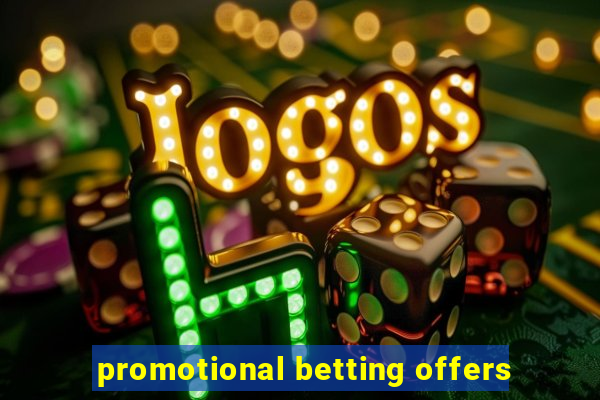 promotional betting offers