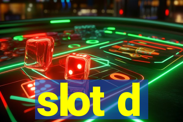 slot d