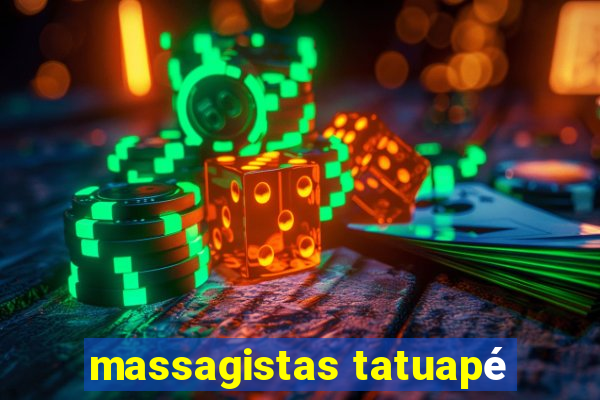 massagistas tatuapé