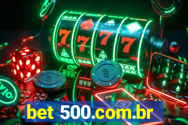 bet 500.com.br