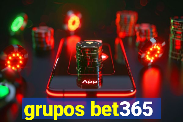 grupos bet365