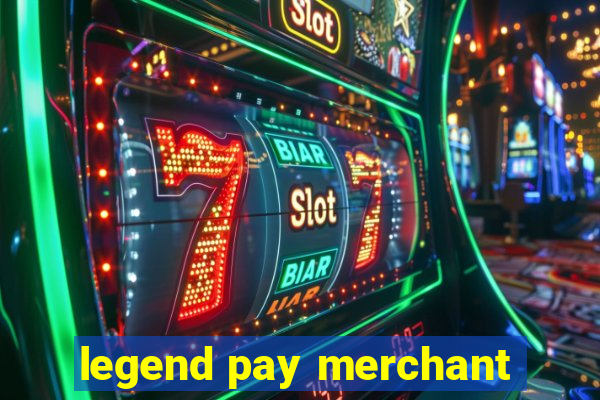 legend pay merchant