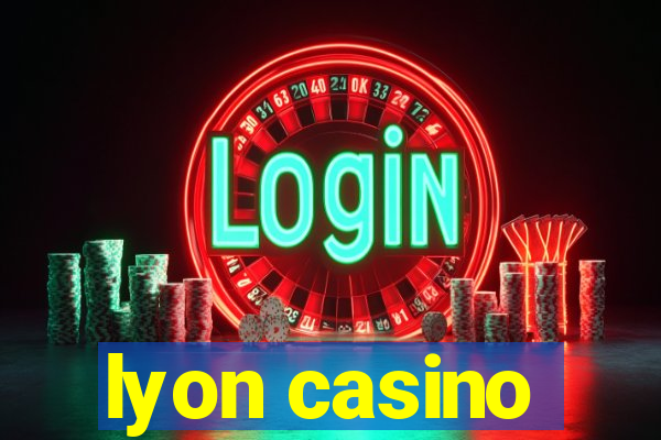 lyon casino